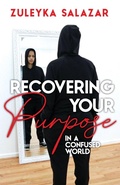 Cover: Recovering Your Purpose in a Confused World - Master Communicator