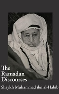 Cover: The Ramadan Discourses of Shaykh Muhammad ibn al-Habib - Diwan Press