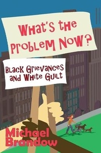Enlarge image Cover: What's the Problem Now? - New English Review Press a Subsidiary of World Encounter Institute
