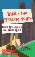 Cover: What's the Problem Now? - World Encounter Institute/New English Review Press
