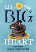 Cover: Little Pug Big Heart - Red Ribbit Reads LLC