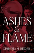 Cover: Ashes and Flame - Kimberly M. Ringer
