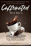 Cover: Caffeinated Short Stories - Lombosco Publications