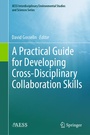 Cover: A Practical Guide for Developing Cross-Disciplinary Collaboration Skills - Springer