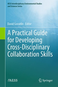Enlarge image Cover: A Practical Guide for Developing Cross-Disciplinary Collaboration Skills - Springer