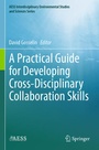 Cover: A Practical Guide for Developing Cross-Disciplinary Collaboration Skills - Springer