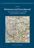 Cover: Kleinstaat und Zentralgewalt - Michael Imhof Verlag