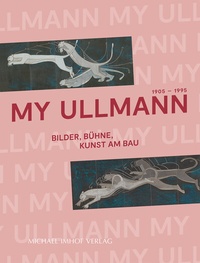 Abbildung von: My Ullmann. 1905-1995 - Michael Imhof Verlag