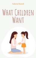 Cover: What Children Want - BoD - Books on Demand