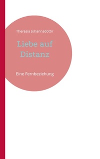 Abbildung von: Liebe auf Distanz - BoD - Books on Demand