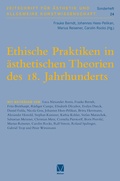 Cover: Ethische Praktiken in &auml;sthetischen Theorien des 18. Jahrhunderts - Meiner