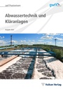Bild: Abwassertechnik und Kl&auml;ranlagen - Vulkan-Verlag