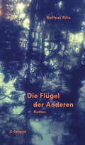 Cover: Die Fl&uuml;gel der Anderen - Caracol Verlag der Autorinnen & Autoren
