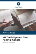 Cover: WCDMA-System ueber Fading-Kanaele - Verlag Unser Wissen