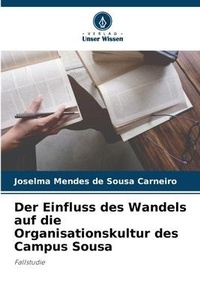 Abbildung von: Der Einfluss des Wandels auf die Organisationskultur des Campus Sousa - Verlag Unser Wissen