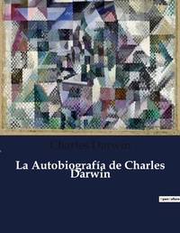 Abbildung von: La Autobiografia de Charles Darwin - Culturea