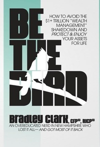 Enlarge image Cover: Be the Bird - Bradley Clark