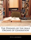 Cover: The Diseases of the Male Organs of Generation - Nabu Press