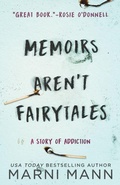 Cover: Memoirs Aren't Fairytales - Mann Publishing LLC