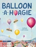 Cover: Balloon-a-Hoagie - Ricordo Publishing, LLC
