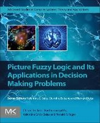 Abbildung von: Picture Fuzzy Logic and Its Applications in Decision Making Problems - Academic Press
