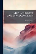 Cover: Stephani Grossi Carminvm Congeries - Nabu Press