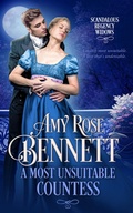 Cover: A Most Unsuitable Countess (Scandalous Regency Widows, #3) - Amy Rose Bennett