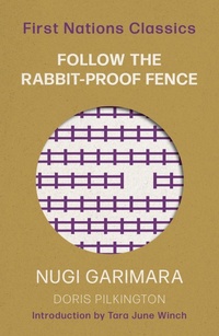 Enlarge image Cover: Follow the Rabbit-Proof Fence - University of Queensland Press