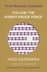 Enlarge image Cover: Follow the Rabbit-Proof Fence - University of Queensland Press