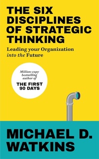 Abbildung von: The Six Disciplines of Strategic Thinking - Ebury Edge