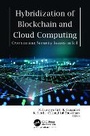 Cover: Hybridization of Blockchain and Cloud Computing - Apple Academic Press Inc.