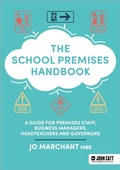 Cover: The School Premises Handbook: a guide for premises staff, business managers, headteachers and governors - John Catt