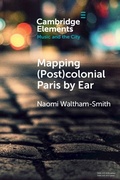 Bild: Mapping (Post)colonial Paris by Ear - Cambridge University Press