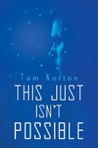 Enlarge image Cover: This Just Isn't Possible - Austin Macauley Publishers