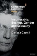 Cover: Insufferable: Beckett, Gender and Sexuality - Cambridge University Press