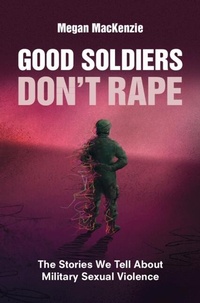 Abbildung von: Good Soldiers Don't Rape - Cambridge University Press