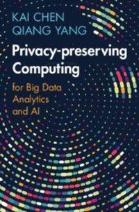 Enlarge image Cover: Privacy-preserving Computing - Cambridge University Press