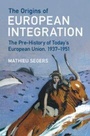 Cover: The Origins of European Integration - Cambridge University Press