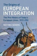 Cover: The Origins of European Integration - Cambridge University Press