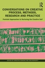 Cover: Conversations on Creative Process, Methods, Research and Practice - Routledge