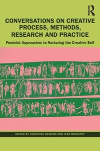 Enlarge image Cover: Conversations on Creative Process, Methods, Research and Practice - Routledge