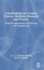Cover: Conversations on Creative Process, Methods, Research and Practice - Routledge