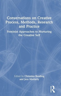 Enlarge image Cover: Conversations on Creative Process, Methods, Research and Practice - Routledge
