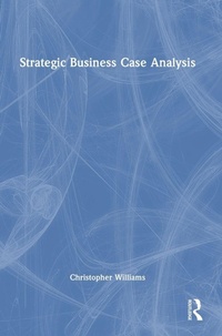 Enlarge image Cover: Strategic Business Case Analysis - Routledge