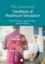 Cover: The Essential Handbook of Healthcare Simulation - CRC Press