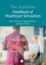 Cover: The Essential Handbook of Healthcare Simulation - CRC Press