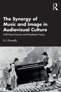 Abbildung von: The Synergy of Music and Image in Audiovisual Culture - Routledge