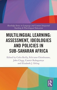 Enlarge image Cover: Multilingual Learning: Assessment, Ideologies and Policies in Sub-Saharan Africa - Routledge