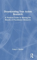 Cover: Disseminating Your Action Research - Routledge