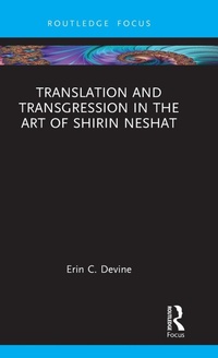 Abbildung von: Translation and Transgression in the Art of Shirin Neshat - Routledge